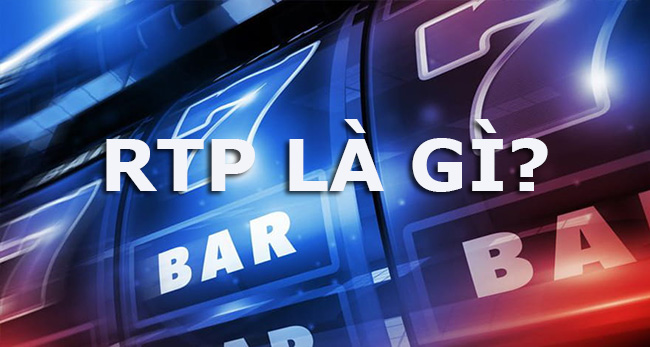 Tỷ lệ RTP là gì? Cách tính tỷ lệ RTP trong slot game