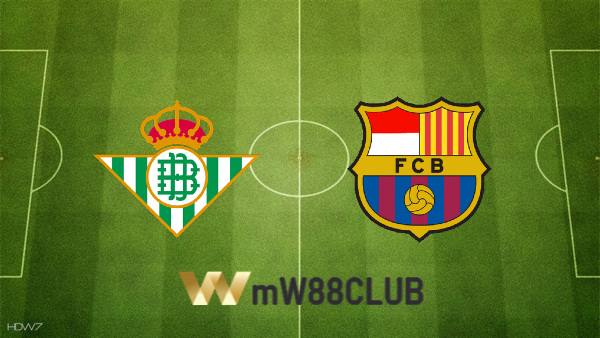 Soi kèo nhà cái Real Betis vs Barcelona – 02h00 – 08/05/2022