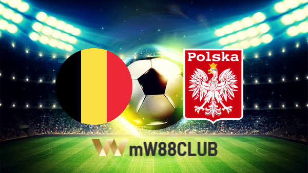 Soi kèo nhà cái Bỉ vs Ba Lan – 01h45 – 09/06/2022