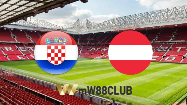 Soi kèo nhà cái Croatia vs Áo – 01h45 – 04/06/2022