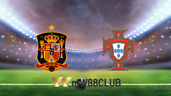 Soi kèo nhà cái Tây Ban Nha vs Bồ Đào Nha – 01h45 – 03/06/2022