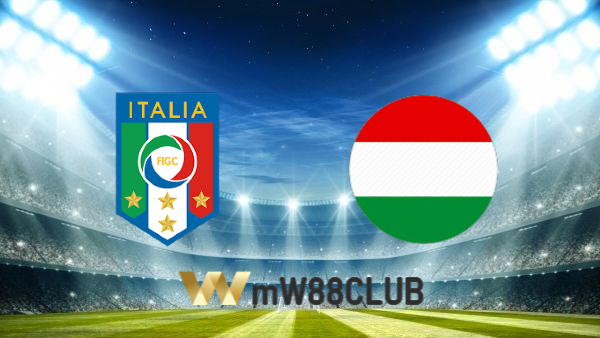 Soi kèo nhà cái Ý vs Hungary – 01h45 – 08/06/2022