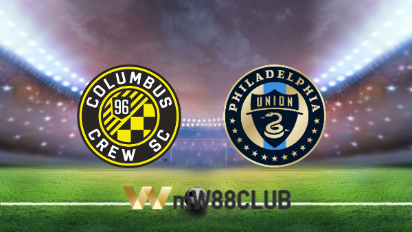 Soi kèo nhà cái Columbus Crew vs Philadelphia Union – 06h30 – 04/07/2022